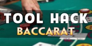 Vài điều cần biết về tool hack Baccarat