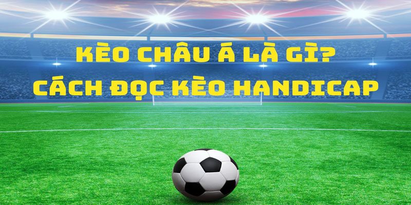 Học hỏi ý nghĩa kèo châu Á JUN88 hấp dẫn