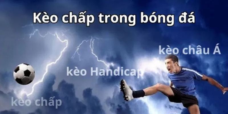 Khám phá định nghĩa cơ bản của kèo chấp