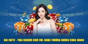 Bài Catte - Trải Nghiệm Chơi Vui, Nhận Thưởng Khủng Cùng Jun88